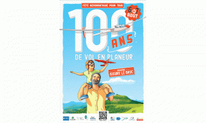 « 100 ans de vol en planeur »  Samedi 6 et Dimanche 7 Août 2022 - Aérodrome d'Issoire Le Broc (Auvergne)